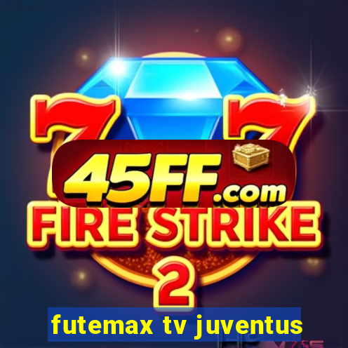 futemax tv juventus